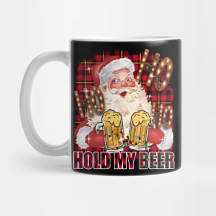 HO HO hold my beer Mug